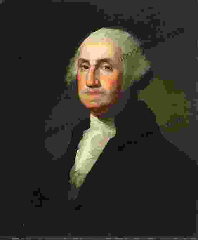 A Portrait Of George Washington, The First President Of The United States, Symbolizing The Embodiment Of American Power. The Revolutionary Years 1775 1789: The Art Of American Power During The Early Republic