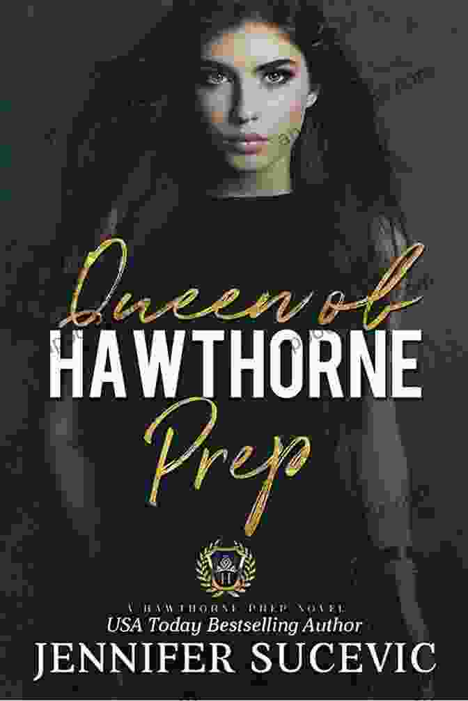 An Alluring Cover Image Of Queen Of Hawthorne Prep, Showcasing A Mysterious Silhouette Of A Young Woman Against A Backdrop Of The Grand Hawthorne Prep. Queen Of Hawthorne Prep (Hawthorne Prep 2): A Dark Enemies To Lovers Romance