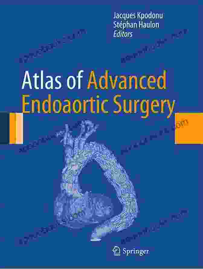 Atlas Of Advanced Endoaortic Surgery Book Cover Atlas Of Advanced Endoaortic Surgery