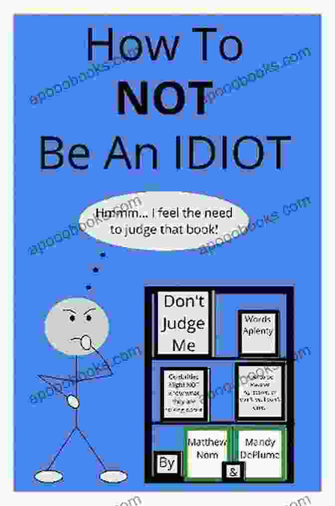 Author's Photo How Not To Be An Idiot