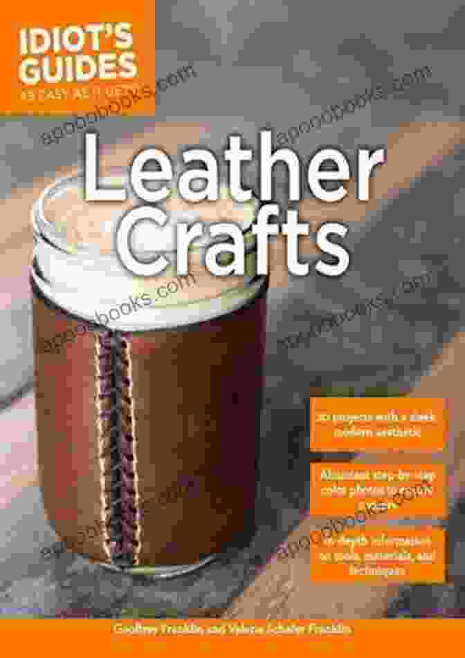 Book Cover: In Depth Information On Tools Materials And Techniques Idiot Guides Leather Crafts: In Depth Information On Tools Materials And Techniques (Idiot S Guides)