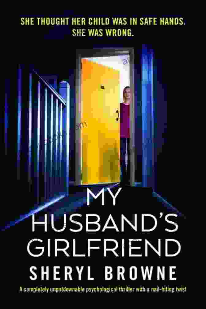 Book Cover Of Completely Unputdownable Psychological Thriller With Nail Biting Twist My Husband S Girlfriend: A Completely Unputdownable Psychological Thriller With A Nail Biting Twist