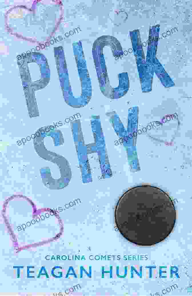 Book Cover Of Puck Shy Carolina Comets Teagan Hunter, Featuring A Young Female Hockey Player In Goalie Gear Standing In Front Of A Hockey Net. Puck Shy (Carolina Comets) Teagan Hunter