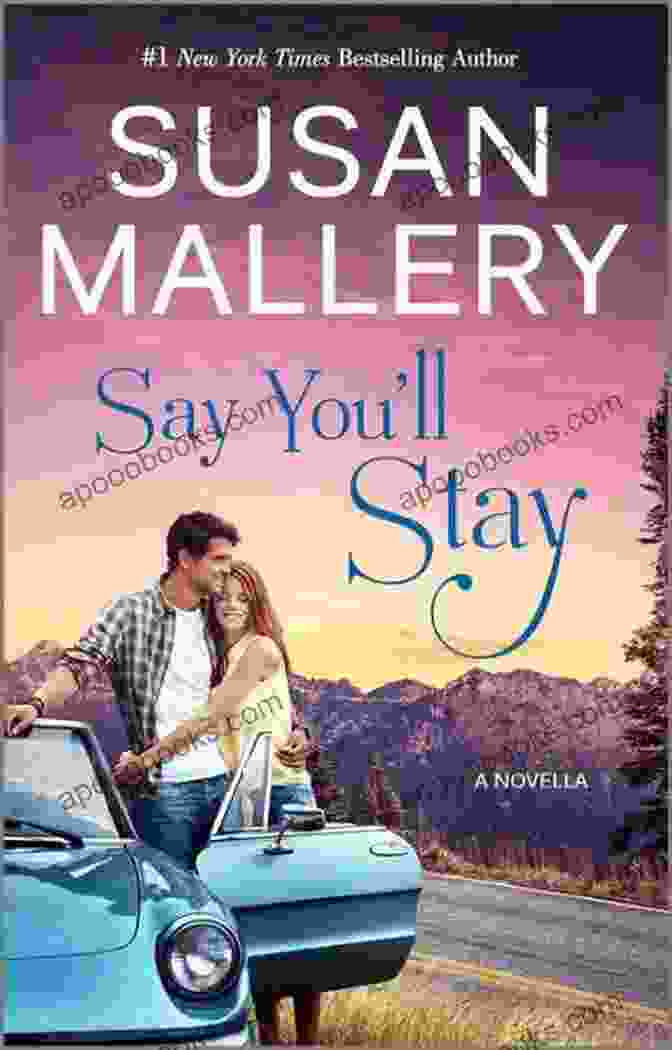 Book Cover Of 'Say You'll Stay' By Susan Mallery Say You Ll Stay Susan Mallery