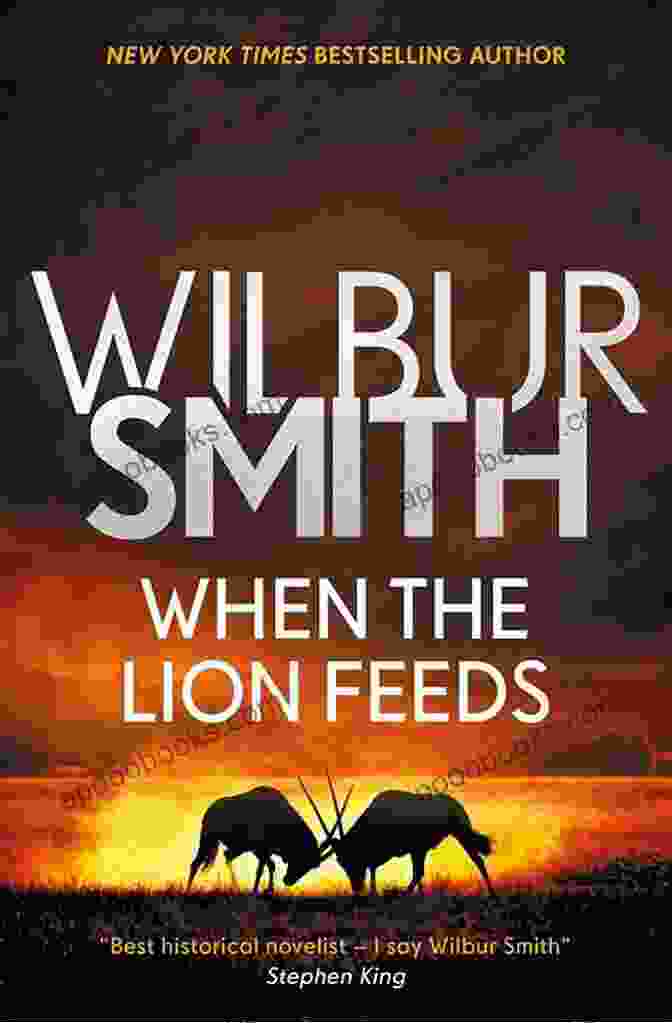 Book Cover Of 'When The Lion Feeds' Showing A Lion With A Woman In Its Embrace When The Lion Feeds (The Courtney Series: The When The Lion Feeds Trilogy 1)