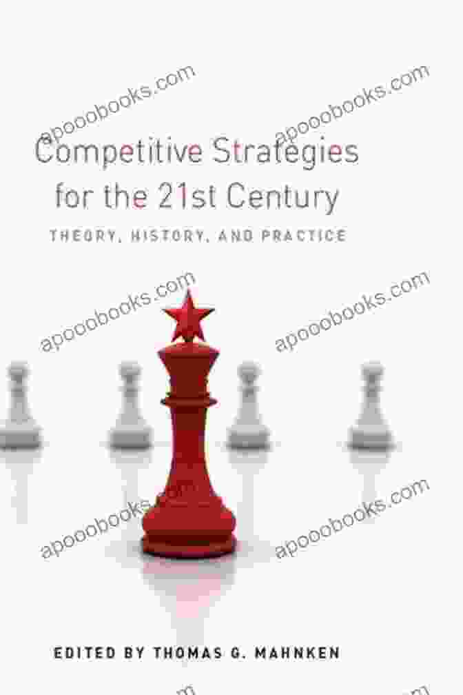 Competitive Strategies For The 21st Century Book Cover Competitive Strategies For The 21st Century: Theory History And Practice (Stanford Security Studies)