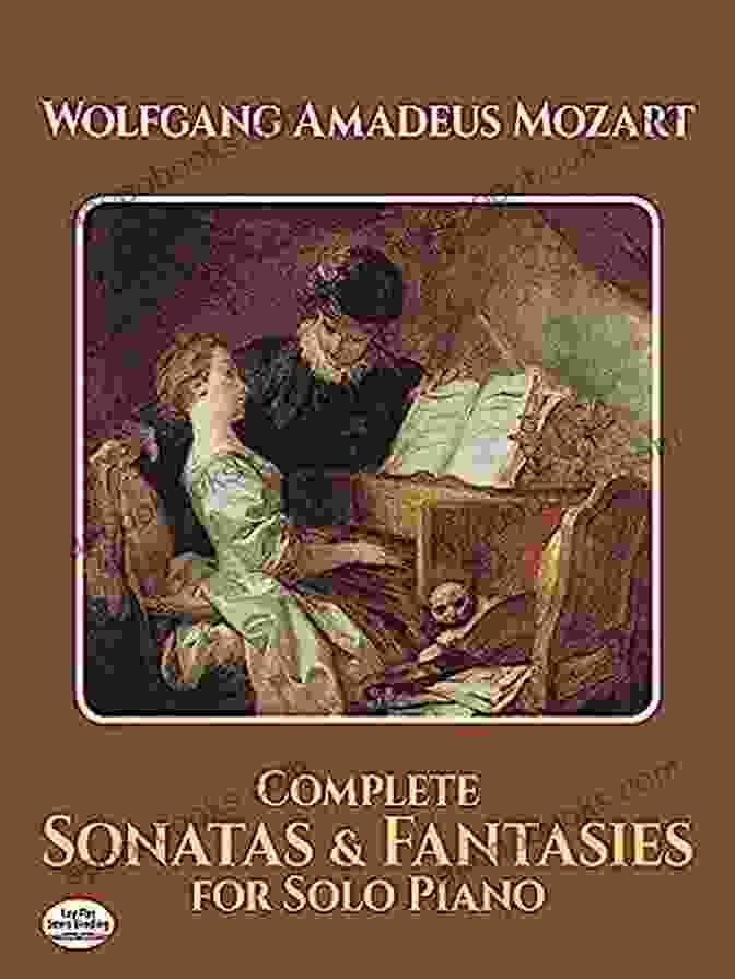 Complete Sonatas And Fantasies For Solo Piano Book Cover Complete Sonatas And Fantasies For Solo Piano (Dover Classical Piano Music)