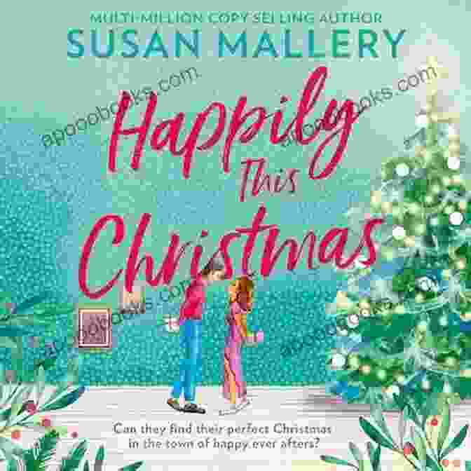 Cover Of Happily This Christmas Novel With A Couple Embracing Under A Mistletoe Happily This Christmas: A Novel (Happily Inc 6)