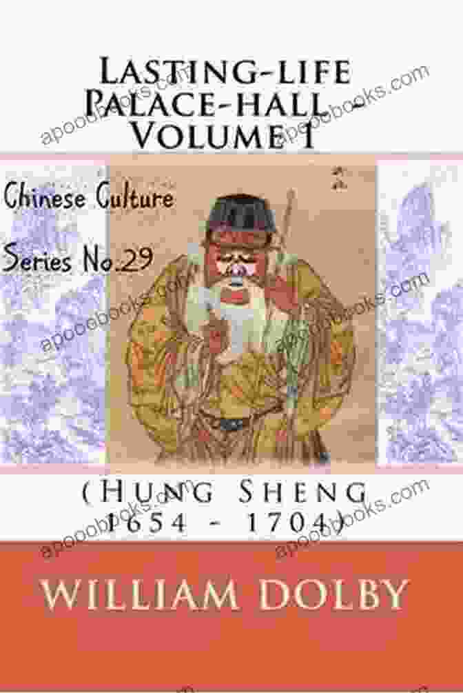 Cover Of The Book Lasting Life Palace Hall Hung Sheng Lasting Life Palace Hall (Hung Sheng 1654 1704): Part One The Play (Chinese Culture 29)