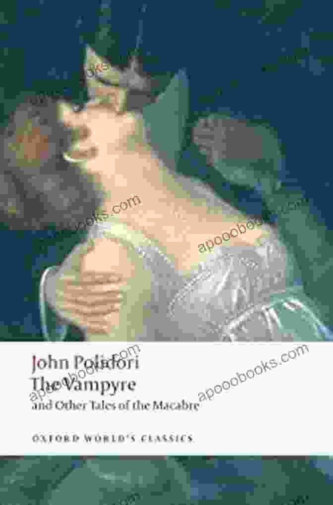 Cover Of The Vampyre And Other Tales Of The Macabre Oxford World Classics The Vampyre And Other Tales Of The Macabre (Oxford World S Classics)