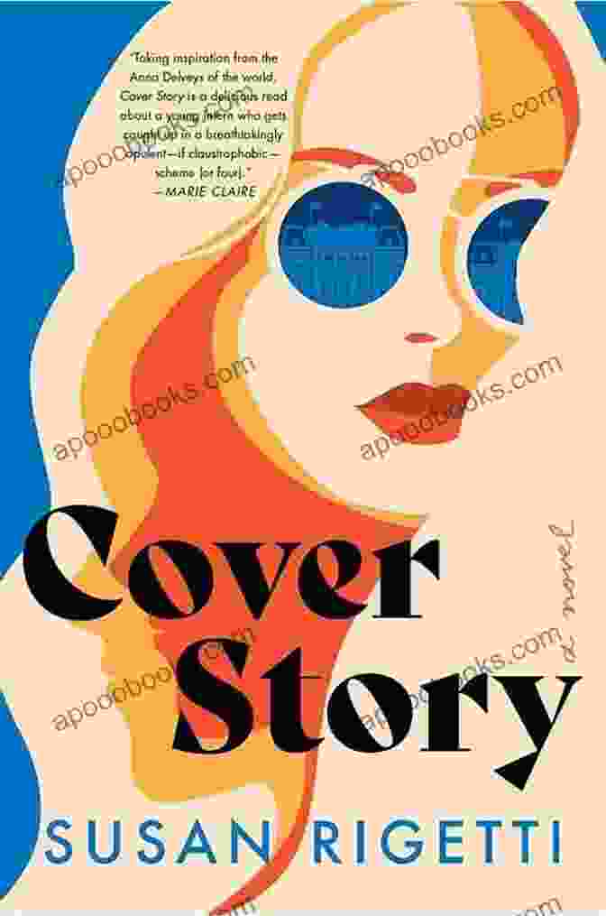 Cover Story By Susan Rigetti Cover Story: A Novel Susan Rigetti