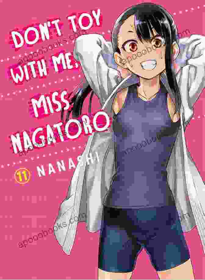 Don't Toy With Me, Miss Nagatoro Volume 11 Book Cover Featuring Nagatoro Teasing Senpai Don T Toy With Me Miss Nagatoro Vol 11