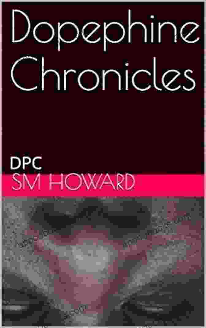 Dopephine Chronicles DPC SM Howard Book Cover Dopephine Chronicles: DPC SM Howard