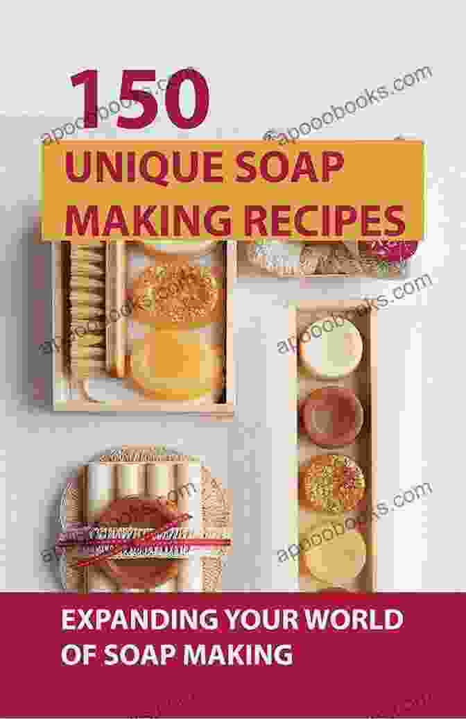 Essential Oils Natural Soap Making Cookbook: 150 Unique Soap Making Recipes