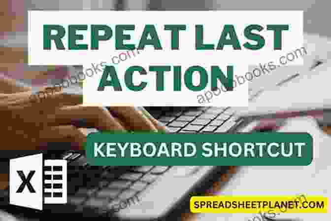 F4 Repeat Last Action Shortcut Microsoft Office Excel Top 10 Productivity Shortcuts And Tools