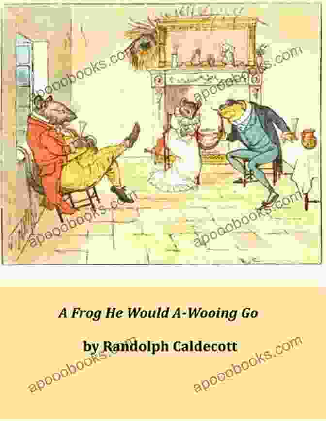 Frog He Would Wooing Go Book Cover A Frog He Would A Wooing Go