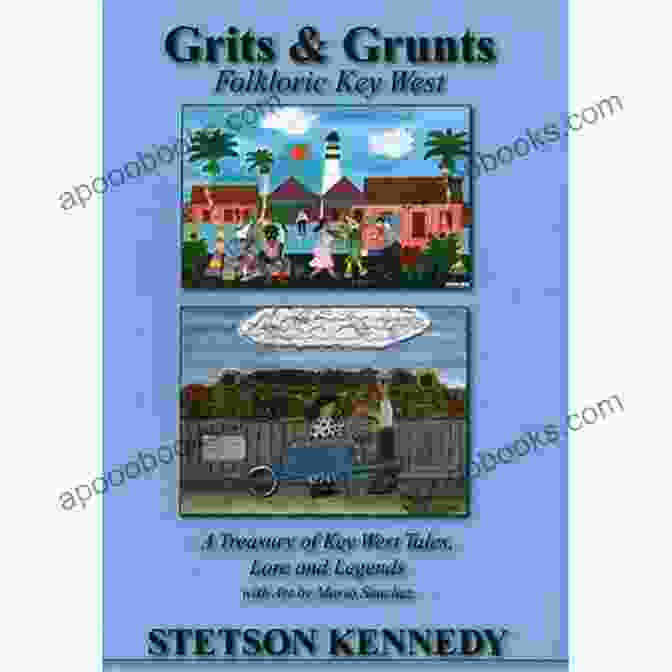Grits, Grunts, And Folkloric Key West Book Cover Grits Grunts: Folkloric Key West