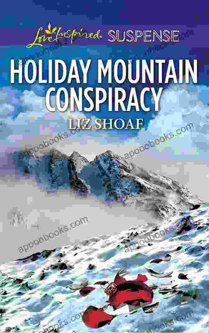 Holiday Mountain Conspiracy Book Cover Holiday Mountain Conspiracy (Love Inspired Suspense)