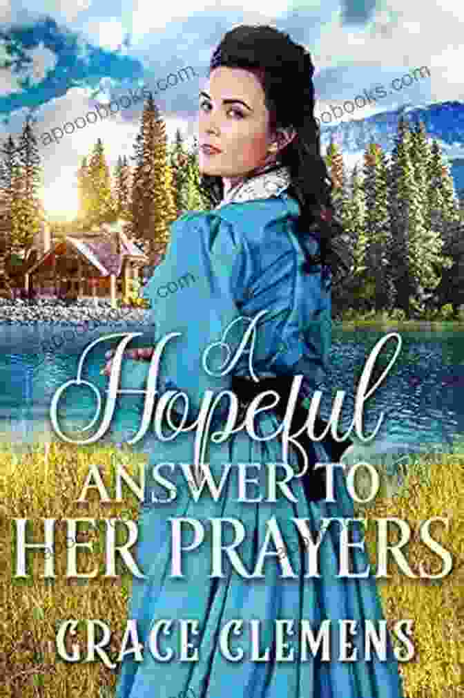Hopeful Answer To Her Prayers Book Cover A Hopeful Answer To Her Prayers: An Inspirational Historical Romance