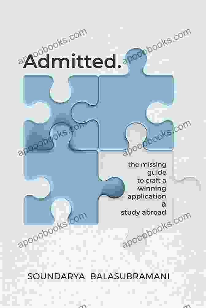 Image Of The Missing Guide To Craft Winning Application Study Abroad Book Admitted: The Missing Guide To Craft A Winning Application Study Abroad