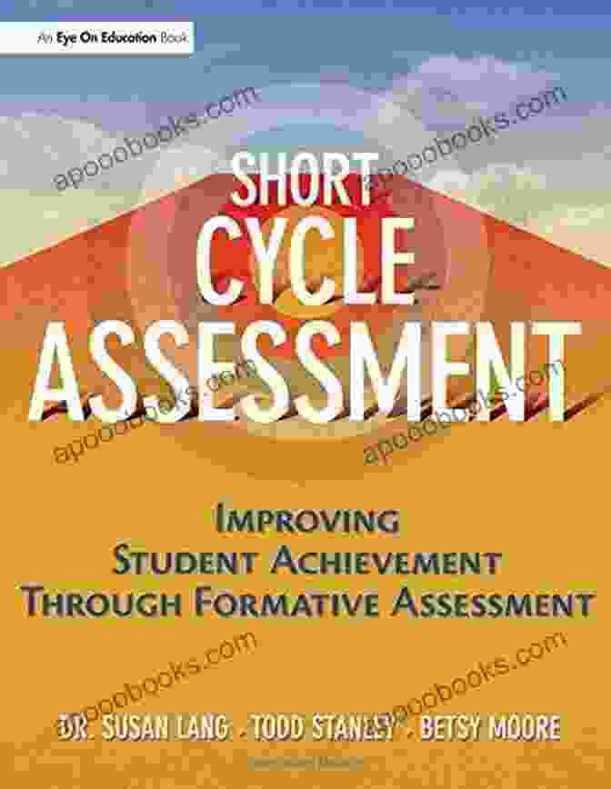 Improving Student Achievement Through Formative Assessment Book Cover Short Cycle Assessment: Improving Student Achievement Through Formative Assessment