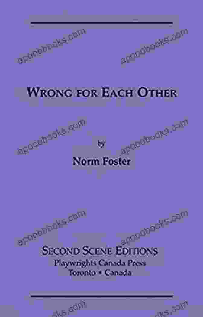 Norm Foster's Wrong For Each Other Norm Foster