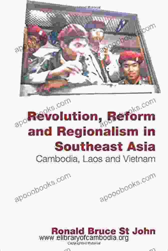 Routledge Book Logo Revolution Reform And Regionalism In Southeast Asia: Cambodia Laos And Vietnam (Routledge Contemporary Southeast Asia Series)