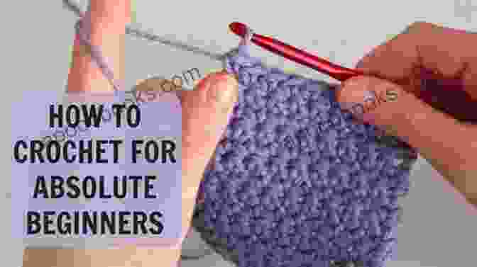 Sarah Jane, Author Of Crochet For Absolute Beginners CROCHET FOR ABSOLUTE BEGINNERS: Beginners Guide On How To Improve Your Skill On Crochet Patterns