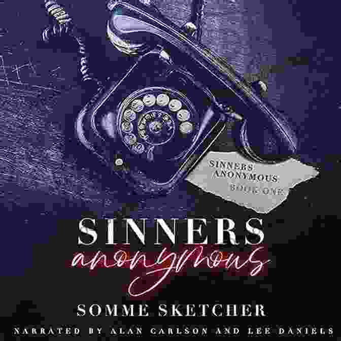 Sinners Anonymous Forbidden Love Dark Mafia Romance Novel Sinners Anonymous : A Forbidden Love Dark Mafia Romance