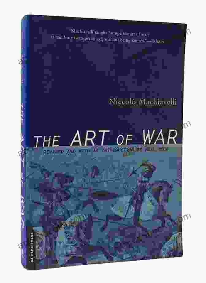 The Art Of War By Niccolò Machiavelli Niccolo Machiavelli The Art Of War