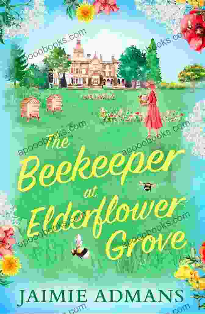 The Beekeeper At Elderflower Grove Book Cover The Beekeeper At Elderflower Grove: A Gorgeously Uplifting Romance And Feel Good Summer Read For 2024