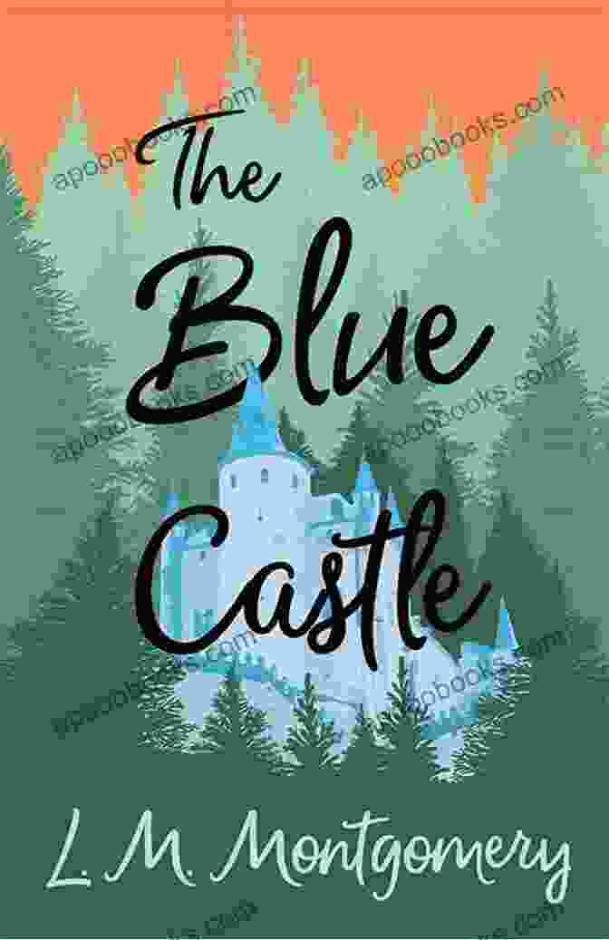The Blue Castle Book Cover Showing A Woman Standing In A Field With A Castle In The Background The Blue Castle Mike Valasek