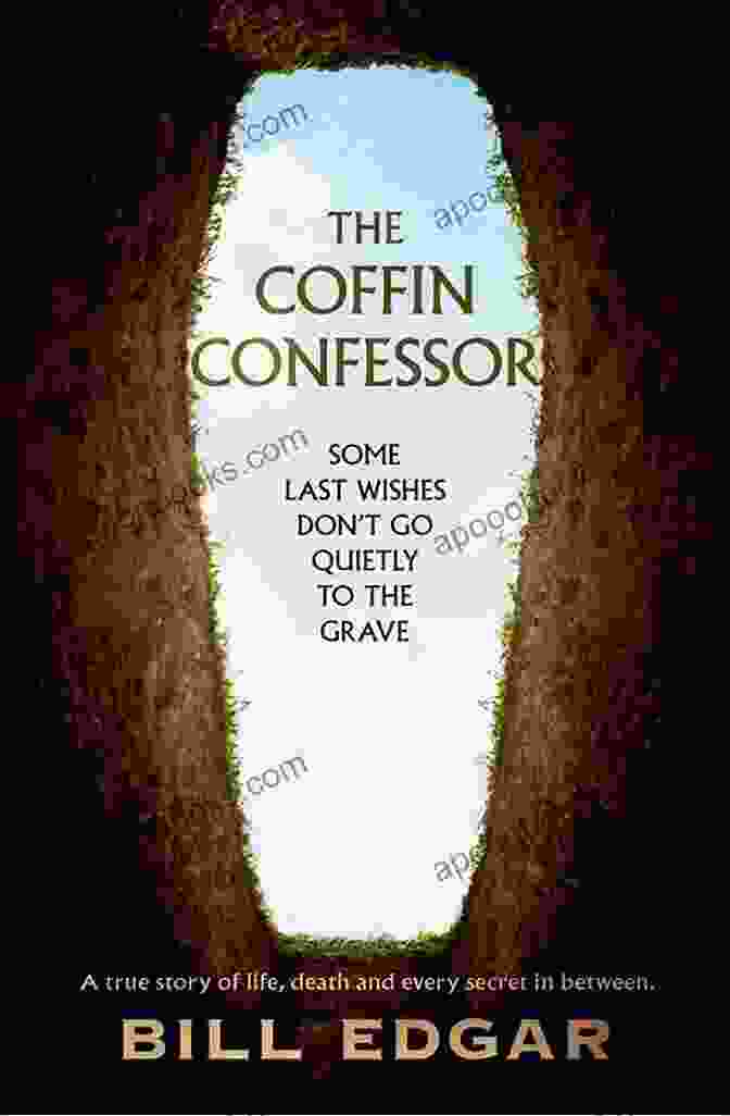 The Coffin Confessor By William Edgar The Coffin Confessor William Edgar