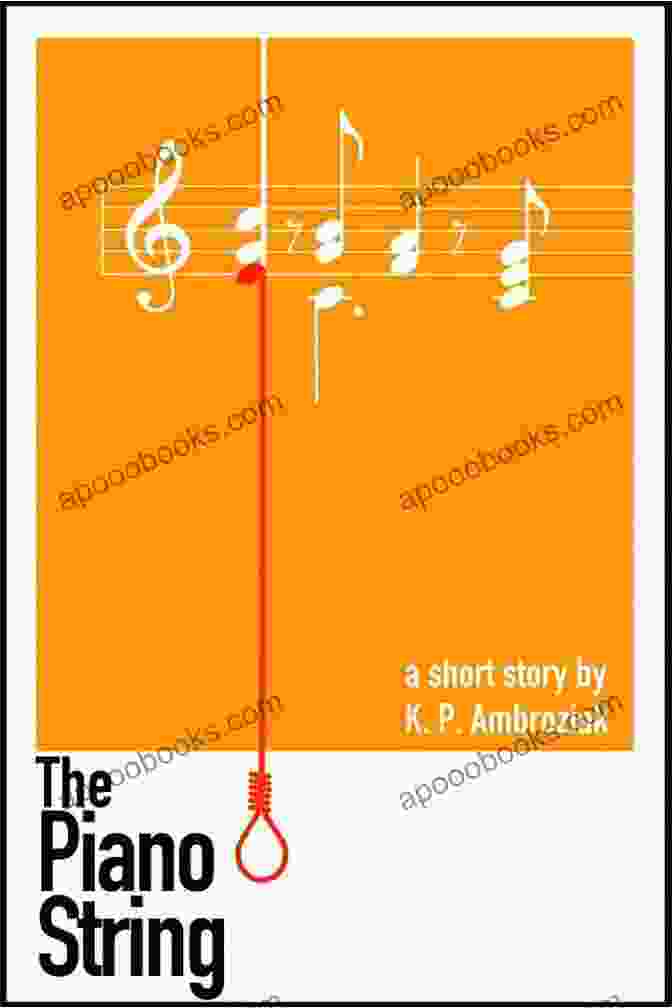 The Piano String Ambroziak Book Cover Featuring A Woman Playing A Piano With A String Of Light Emanating From It. The Piano String K P Ambroziak