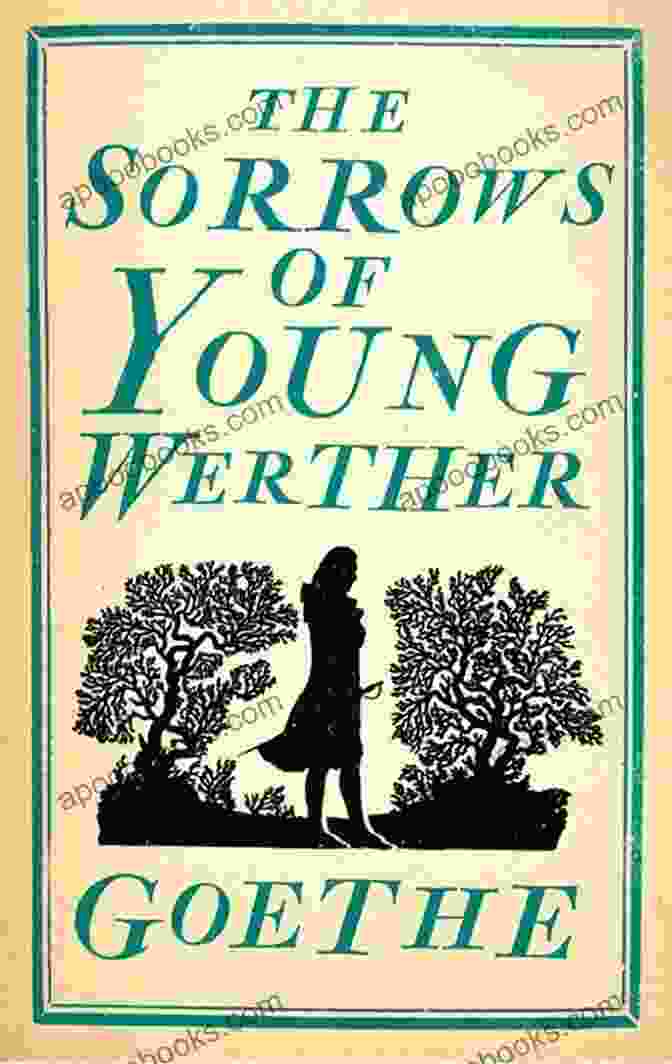 The Sorrows Of Young Werther Dover Thrift Editions: A Profound Exploration Of Love, Loss, And The Human Soul The Sorrows Of Young Werther (Dover Thrift Editions: Classic Novels)