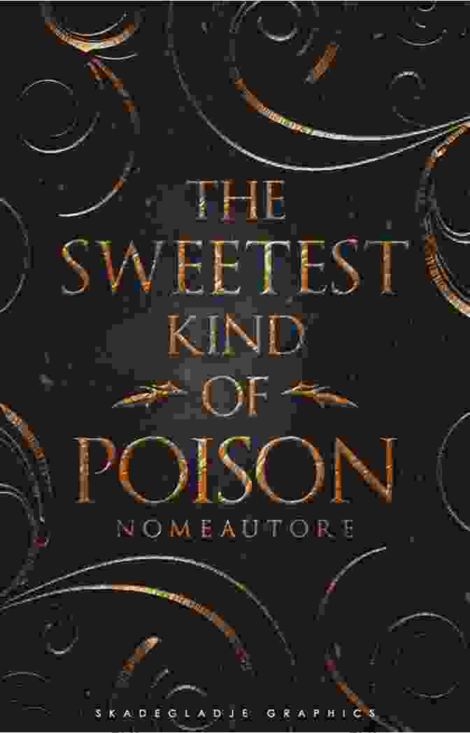The Sweetest Kind Of Poison Book Cover The Sweetest Kind Of Poison