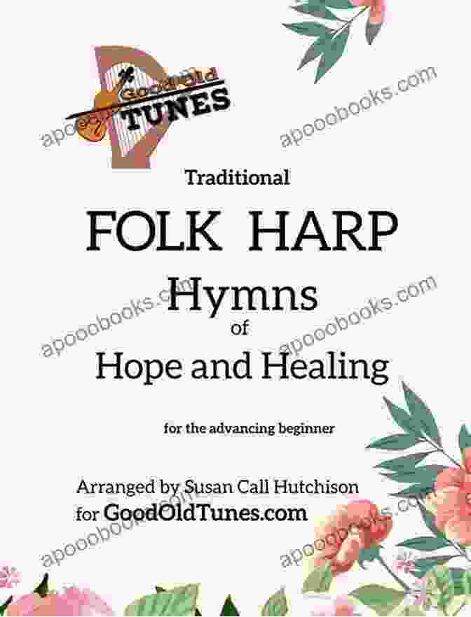 Traditional Folk Harp Hymns Of Hope And Healing Good Old Tunes Harp Music Traditional FOLK HARP Hymns Of Hope And Healing (Good Old Tunes Harp Music)