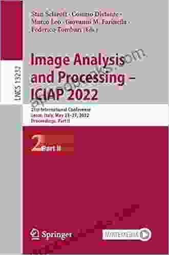 Image Analysis And Processing ICIAP 2024: 21st International Conference Lecce Italy May 23 27 2024 Proceedings Part II (Lecture Notes In Computer Science 13232)