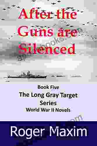 After The Guns Are Silenced: Five Long Gray Target (The Long Gray Target 5)