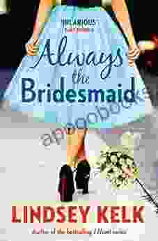 Always The Bridesmaid Lindsey Kelk