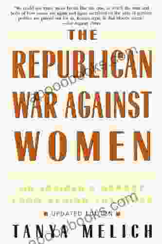 The Republican War Against Women: An Insider S Report From Behind The Lines