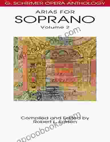 Arias For Soprano Volume 2: G Schirmer Opera Anthology