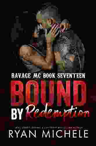 Bound By Redemption (Bound #8): A Motorcycle Club Romance (Micah Ensley #2) (Ravage MC #17) (Ravage MC Bound Series)