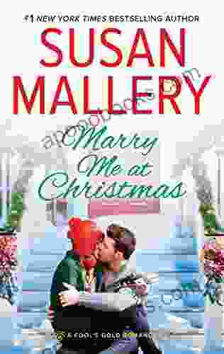 Marry Me At Christmas: A Charming Holiday Romance (Fool S Gold 20)