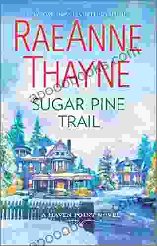 Sugar Pine Trail: A Clean Wholesome Romance (Haven Point 7)