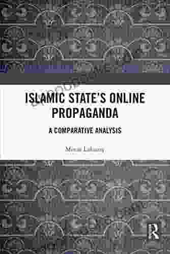 Islamic State S Online Propaganda: A Comparative Analysis (Routledge Studies In Political Islam)