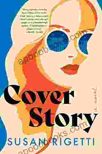 Cover Story: A Novel Susan Rigetti