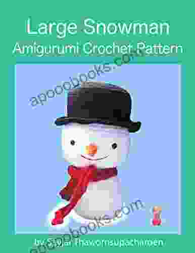 Large Snowman: Amigurumi Crochet Pattern