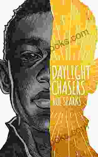 Daylight Chasers Rue Sparks