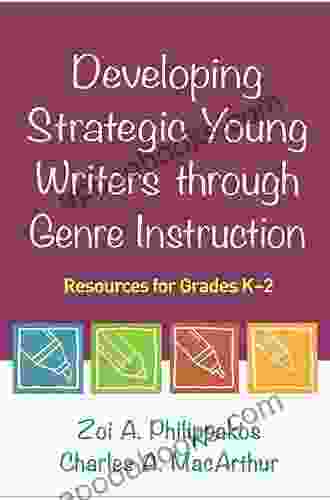Developing Strategic Writers Through Genre Instruction: Resources For Grades 3 5